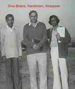 Dina Bhana, Kanshiram, Kharpade